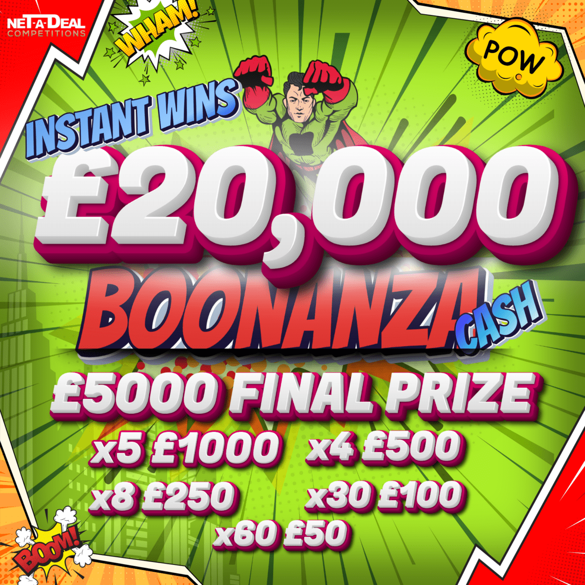 £20,000 INSTANT WIN BOONANZA