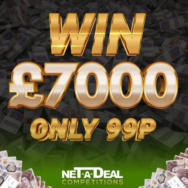 Win £7000 cash in our UK & ROI competition